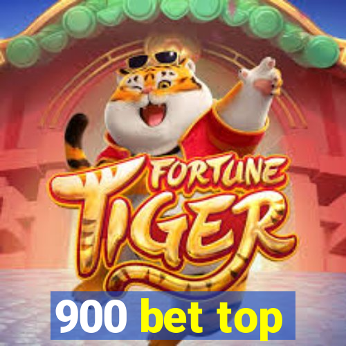 900 bet top